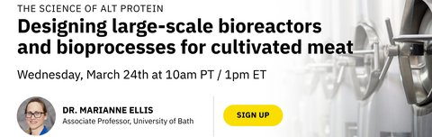 The Science of Alt. Protein: Designing large-scale bioreactors and bioprocesses for cultivated meat