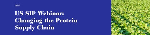 US SIF Webinar: Changing the Protein Supply Chain