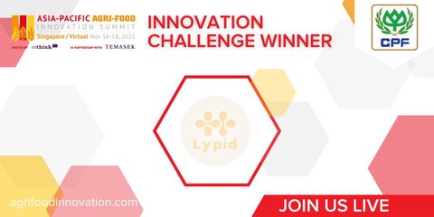 Start-Ups Lypid and Connecting Food Crowned the Winners of the CPF and Cargill Innovation Challenges at the Asia-Pacific Agri-Food Innovation Summit 2021