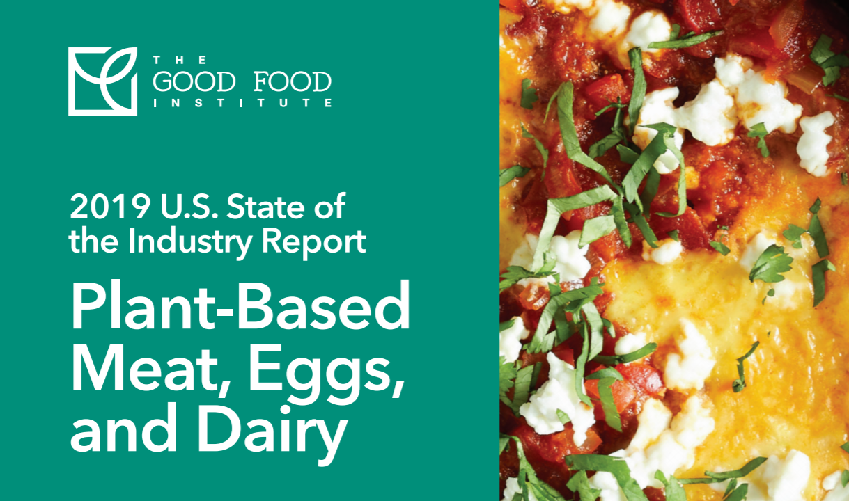 PlantBased Meat, Eggs, and Dairy 2019 State of the Industry Report